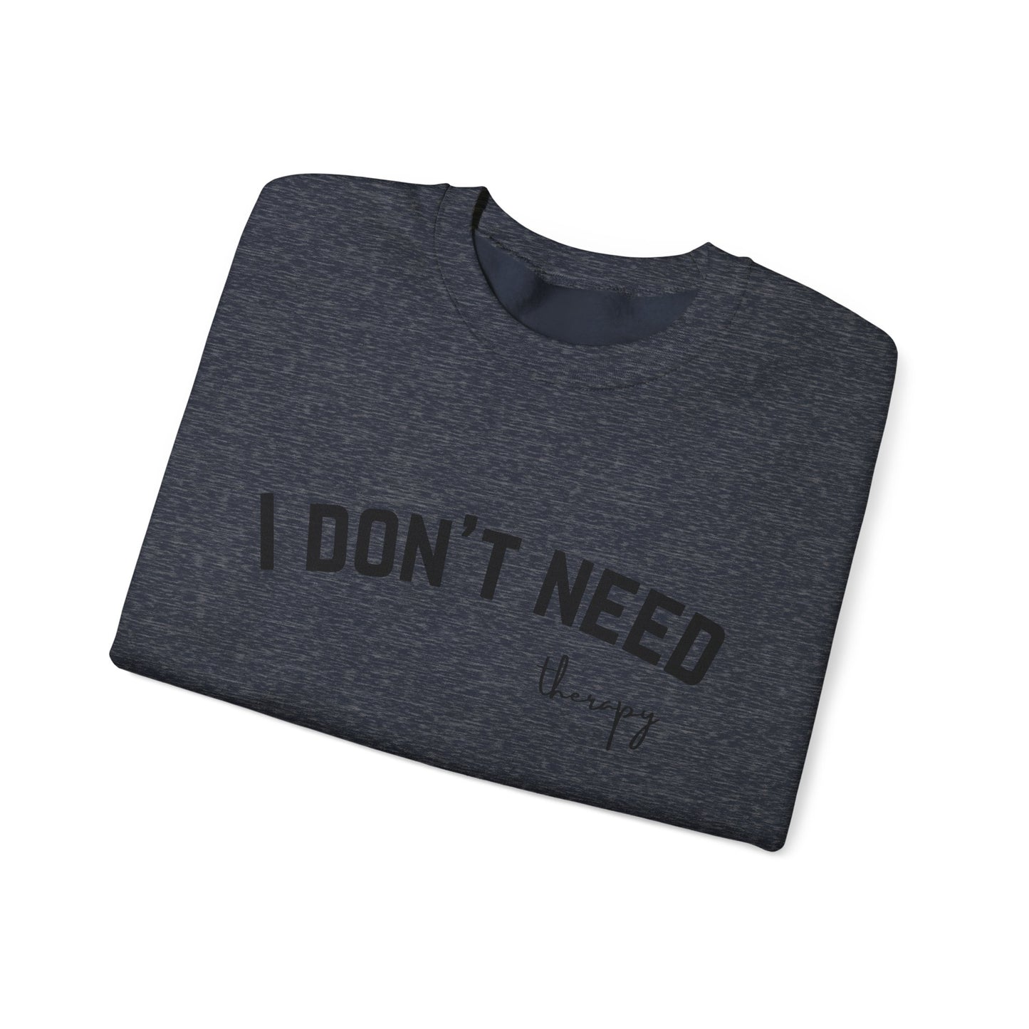 I don't Need