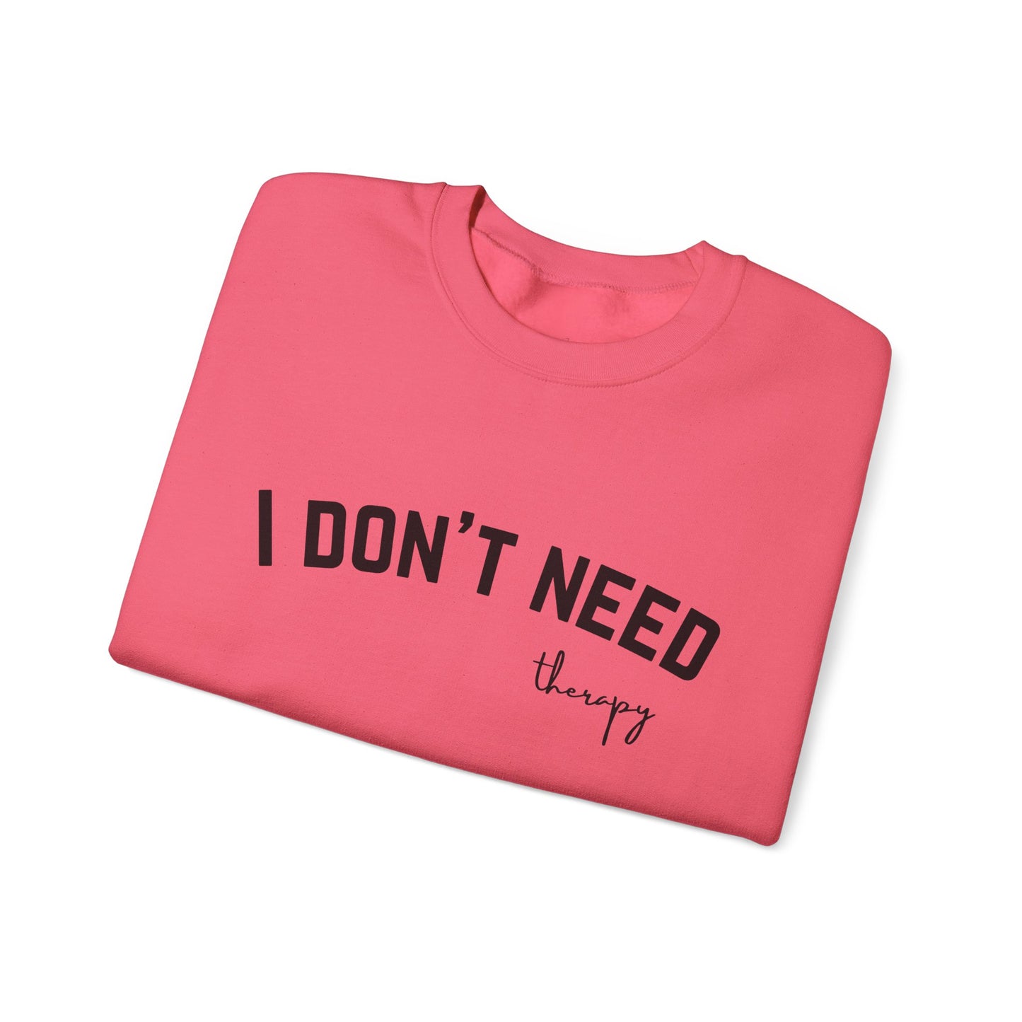 I don't Need