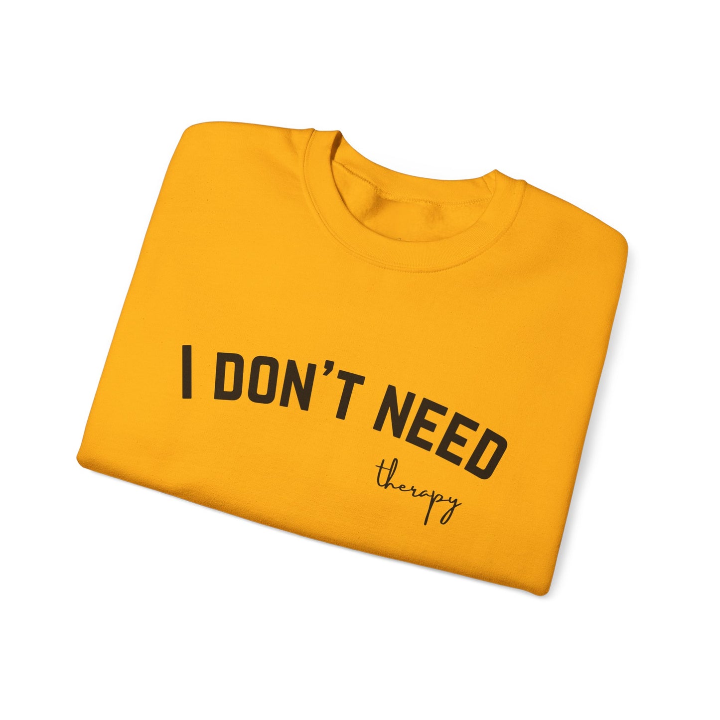 I don't Need