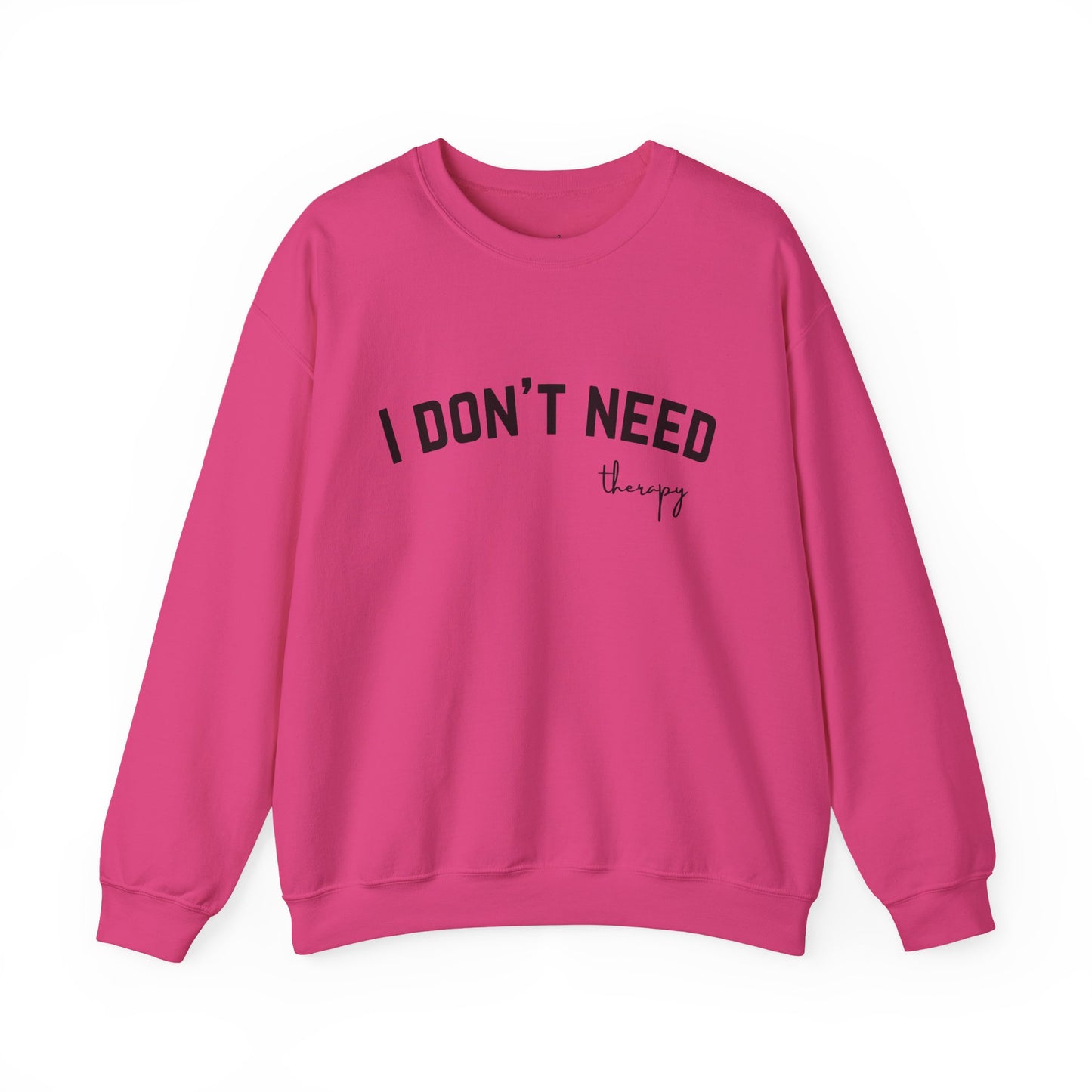 I don't Need