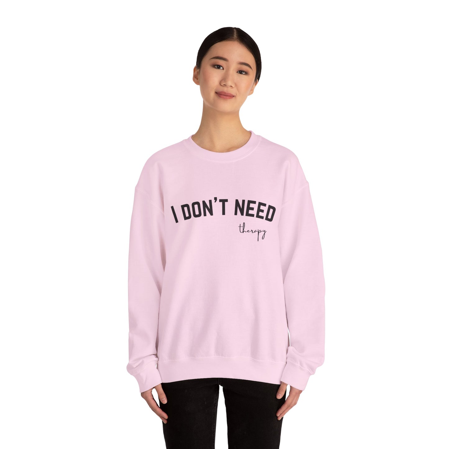 I don't Need