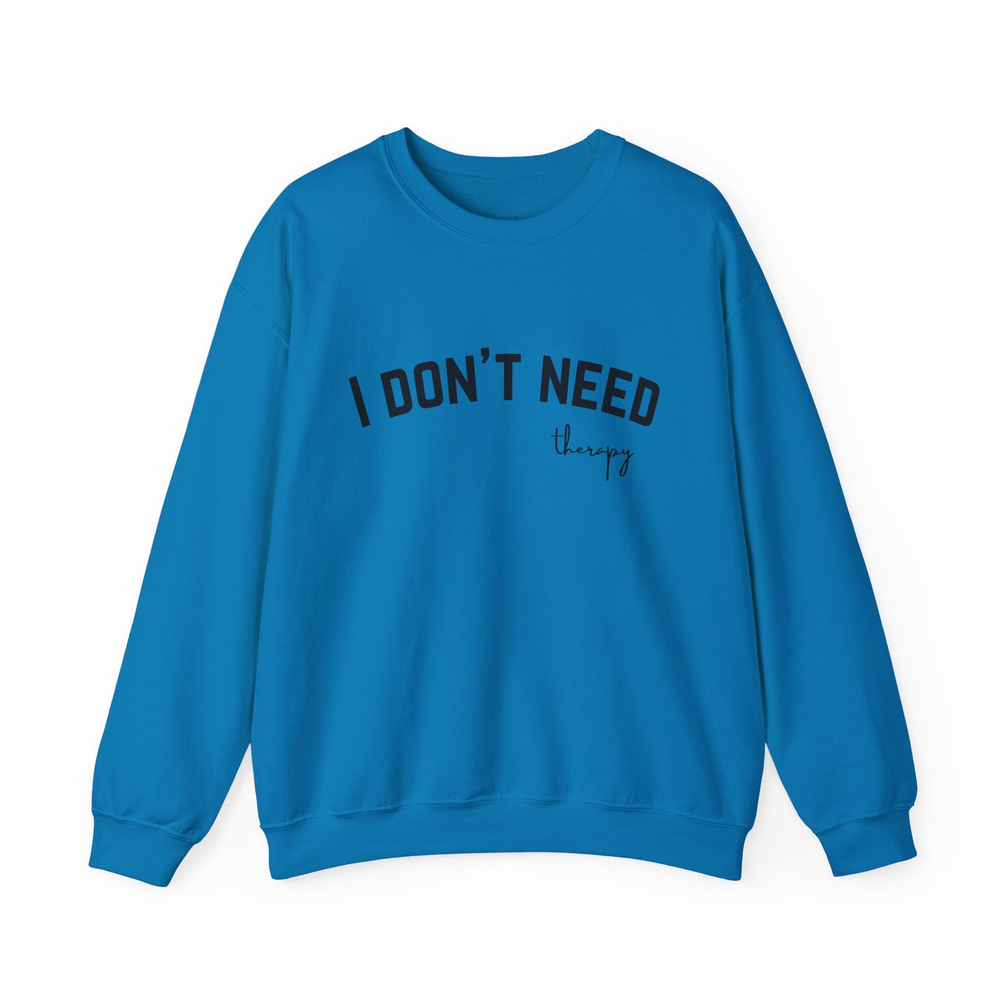 I don't Need