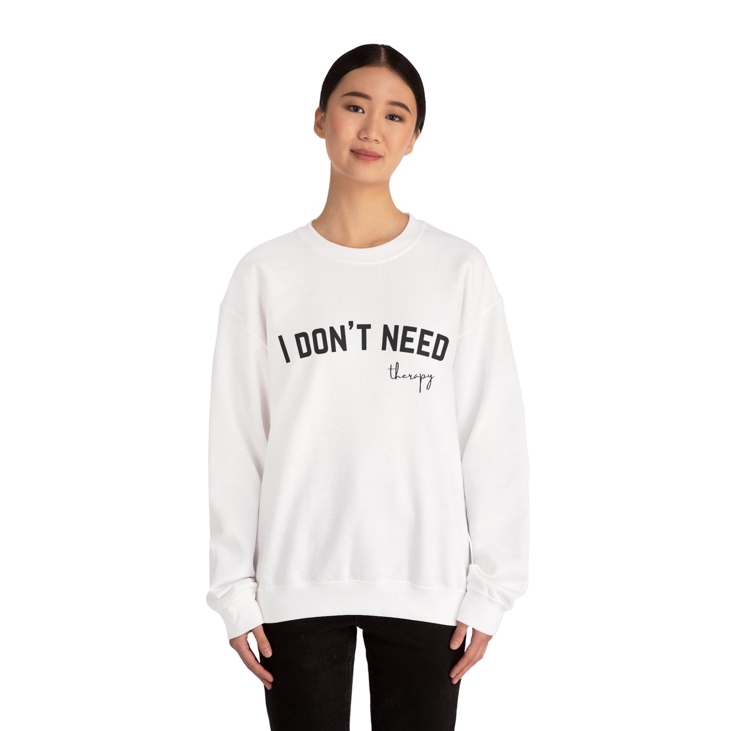 I don't Need