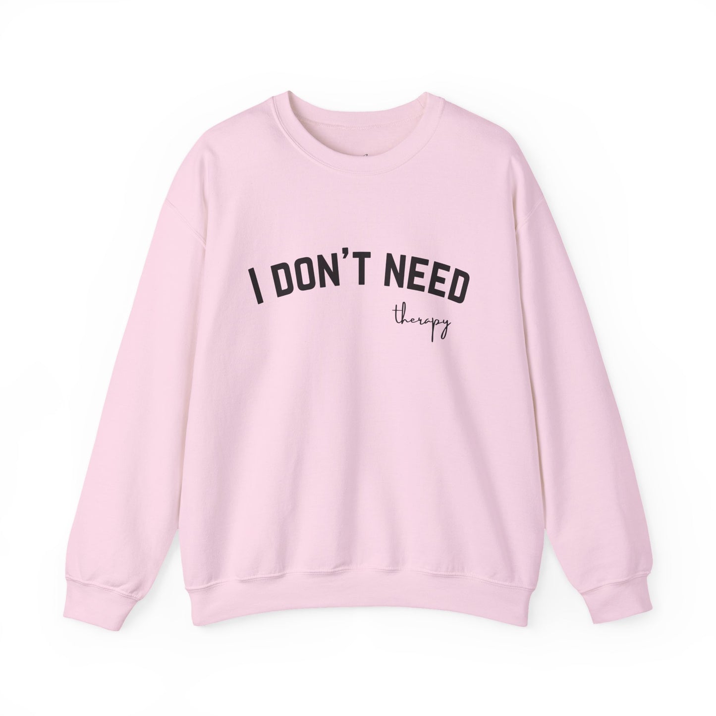 I don't Need