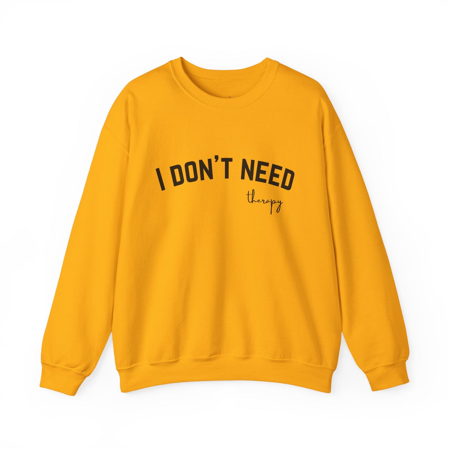 I don't Need