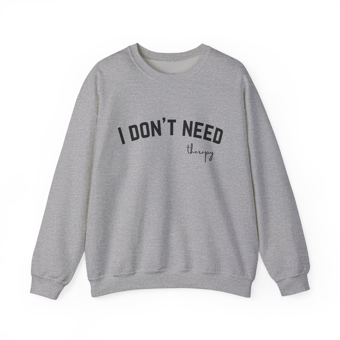I don't Need