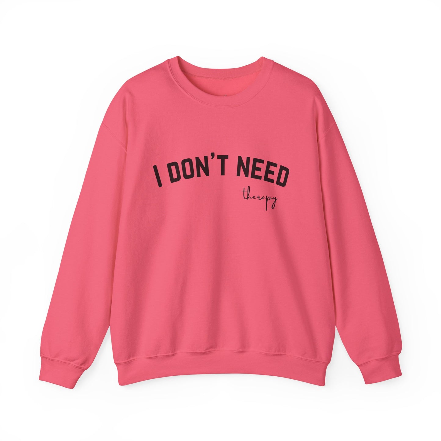 I don't Need