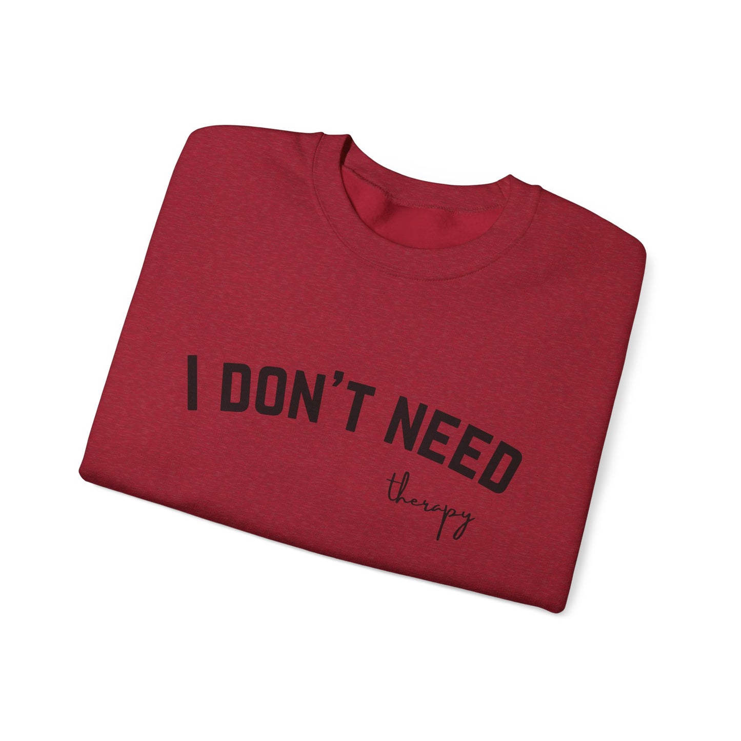 I don't Need