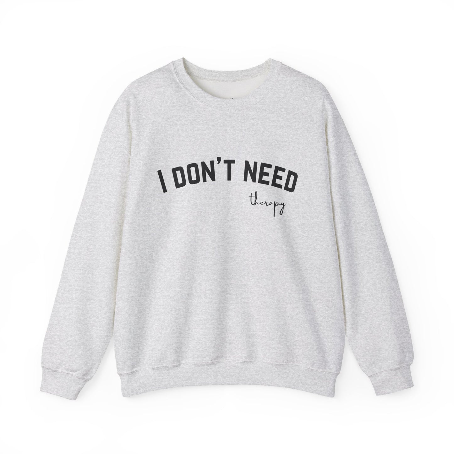 I don't Need