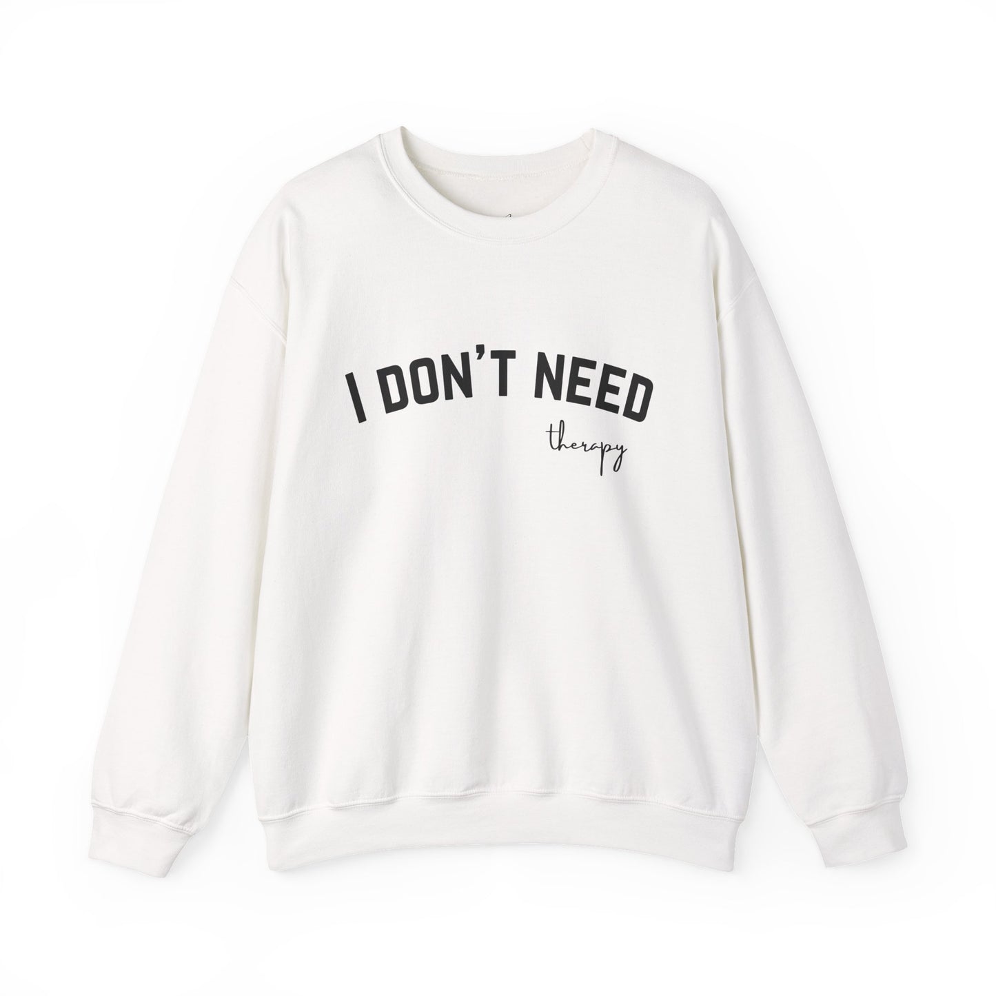 I don't Need