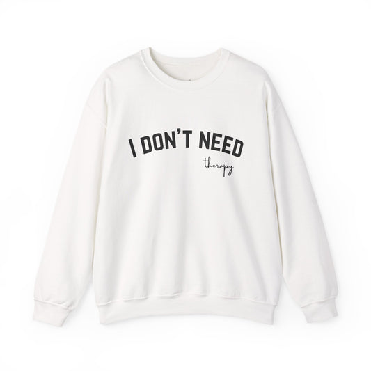 I don't Need