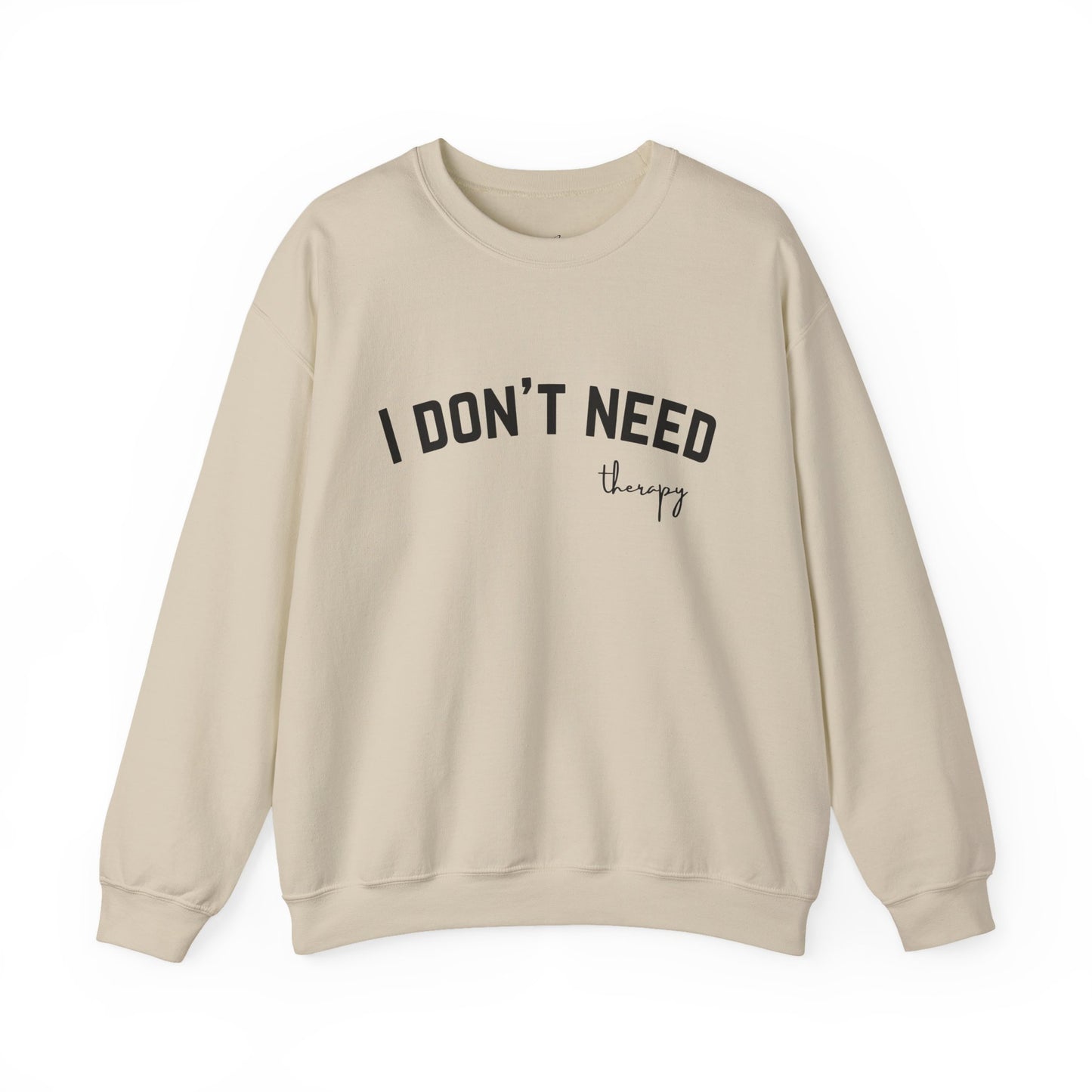 I don't Need