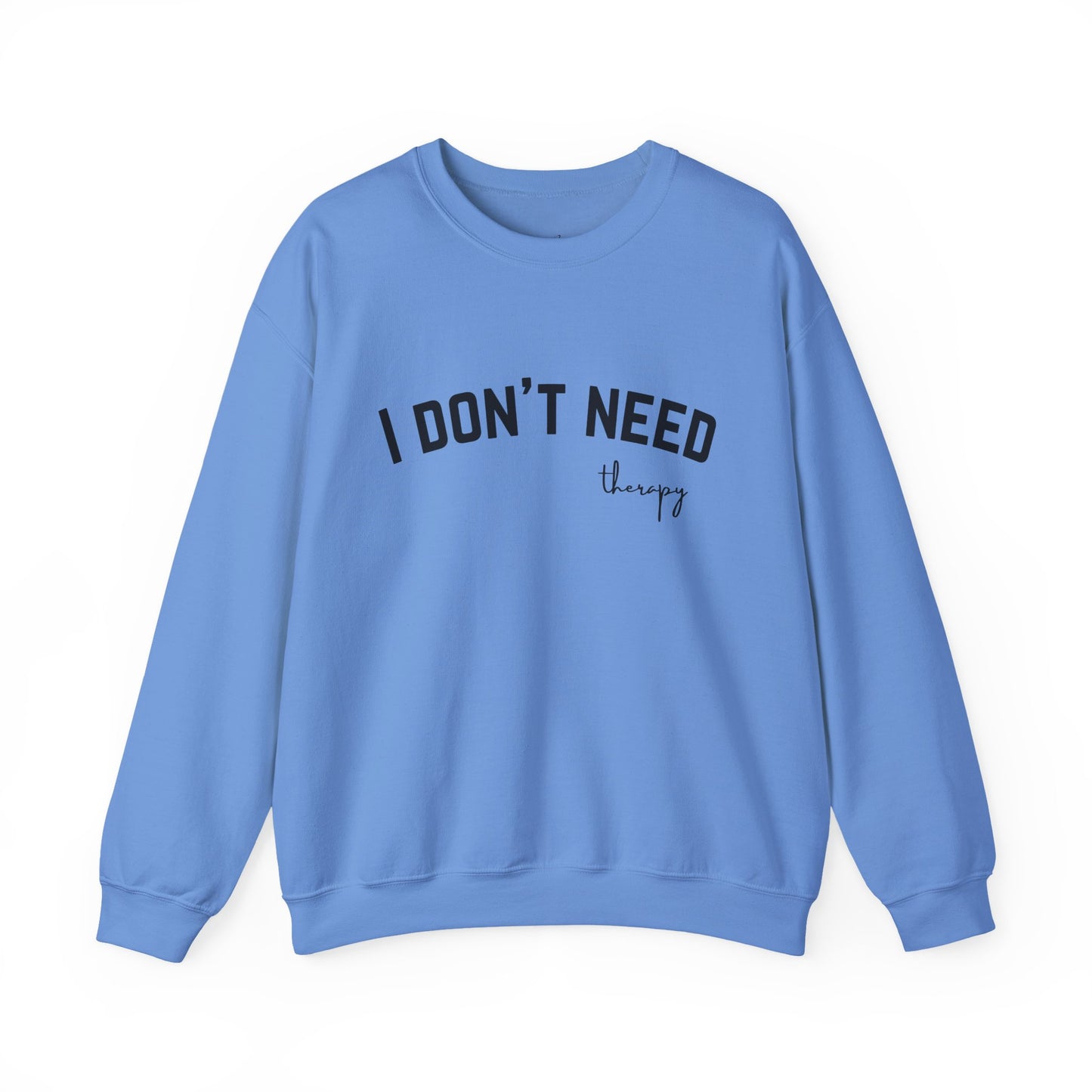 I don't Need